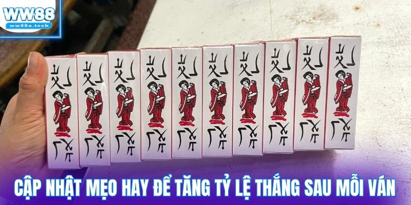 Cập nhật ngay mẹo hay để tăng tỷ lệ thắng sau mỗi ván đánh