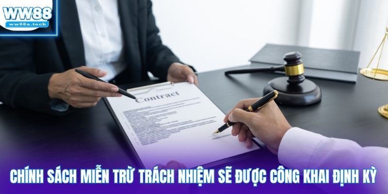Chính sách miễn trừ trách nhiệm sẽ được công khai định kỳ