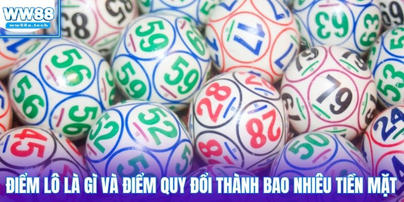 Điểm lô là gì và điểm quy đổi thành bao nhiêu tiền mặt