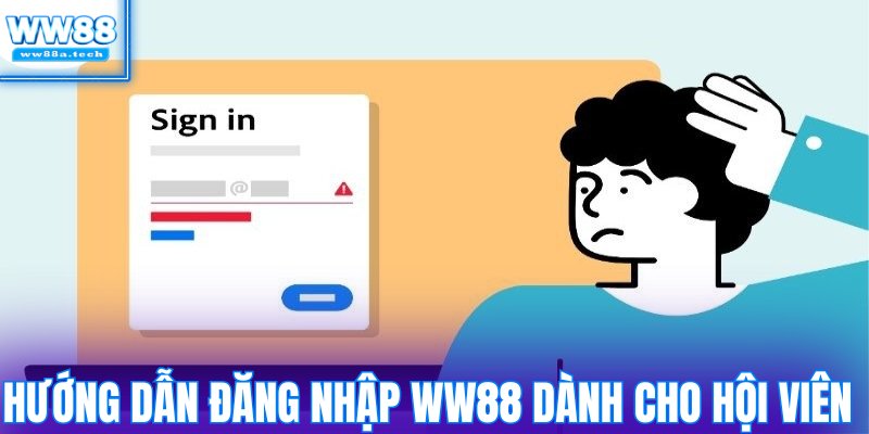 Hướng dẫn đăng nhập WW88 dành cho hội viên