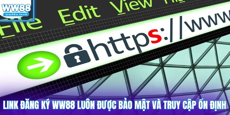 Link đăng ký WW88 luôn được bảo mật và truy cập ổn định