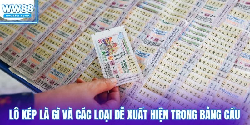 Lô kép là gì và các loại dễ xuất hiện trong bảng cầu