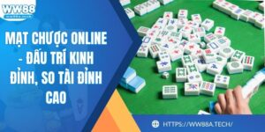 Mạt Chược Online - Đấu Trí Kinh Đỉnh, So Tài Đỉnh Cao