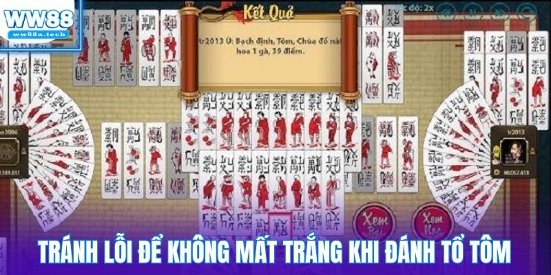 Tránh các lỗi cơ bản để không mất trắng khi đánh tổ tôm