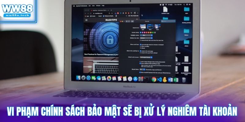 Vi phạm chính sách bảo mật sẽ bị xử lý nghiêm tài khoản