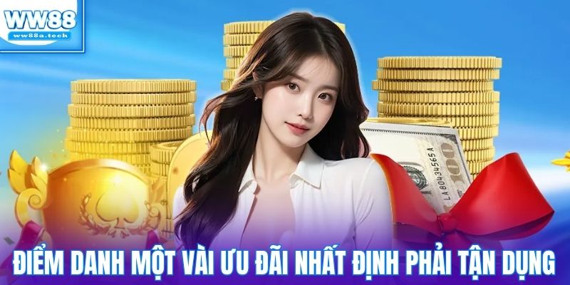 Điểm danh một vài ưu đãi nhất định phải tận dụng